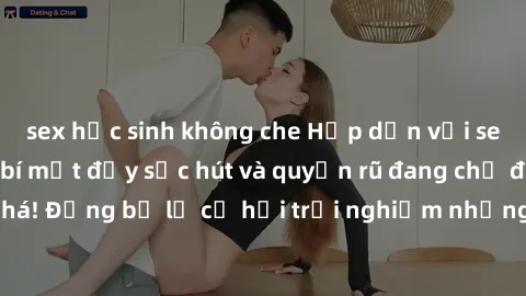 sex học sinh không che Hấp dẫn với sex Mỹ đen: Những bí mật đầy sức hút và quyến rũ đang chờ đợi bạn khám phá! Đừng bỏ lỡ cơ hội trải nghiệm những khoảnh khắc mãnh liệt và đam mê!