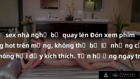 sex nhà nghỉ bị quay lén Đón xem phim sex mới nhất đang hot trên mạng, không thể bỏ lỡ những cảnh nóng hổi đầy kích thích. Tận hưởng ngay trước khi bị xoá chóng mặt!